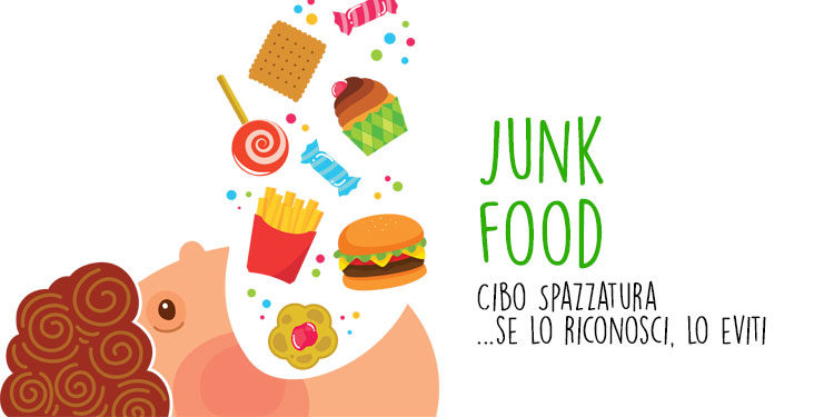 Junk food: cibo spazzatura, se lo riconosci lo eviti