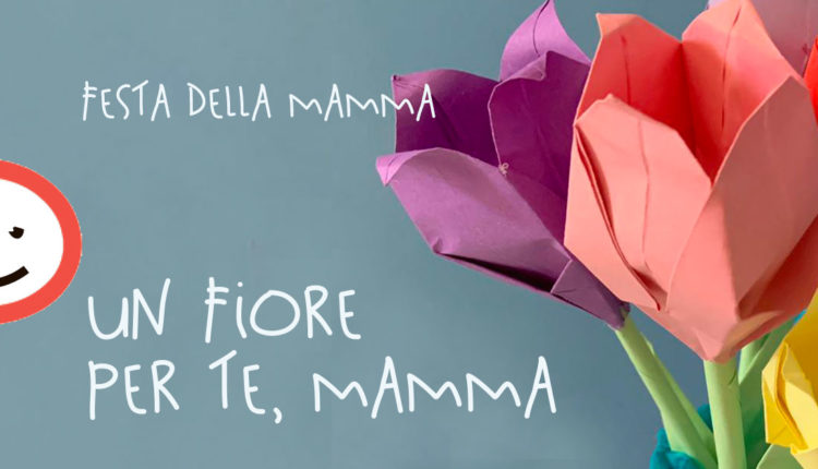 Un fiore per te, mamma!